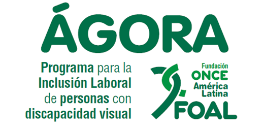 Banner de Ágora - programa para la inclusión laboral de personas con discapacidad visual de FOAL y FAICA