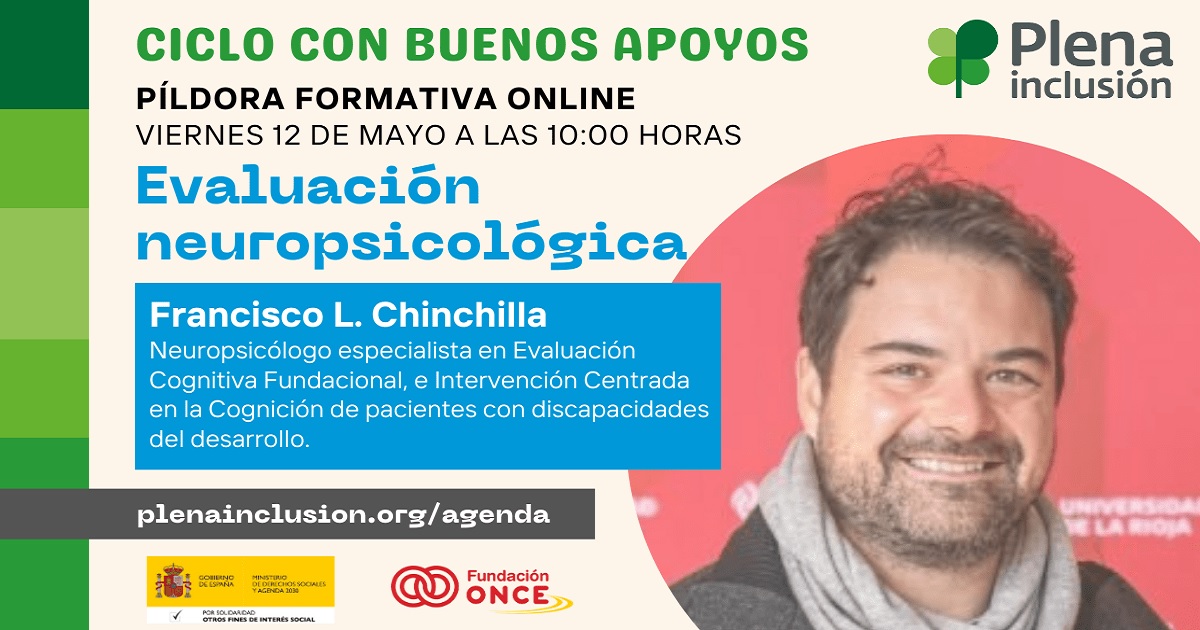 Banner del Ciclo de seminarios sobre salud mental ‘Con buenos apoyos’ 2. Evaluación neuropsicológica con Francisco Chinchilla (Fuente: Plena inclsuión)