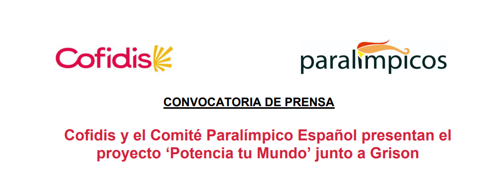 Cartel de convocatoria de prensa con fondo blanco. En la parte superior aparecen los logotipos de Cofidis y del Comité Paralímpico Español. Debajo se lee el título “Convocatoria de prensa”. El texto principal indica: “Cofidis y el Comité Paralímpico Español presentan el proyecto ‘Potencia tu Mundo’ junto a Grison”.