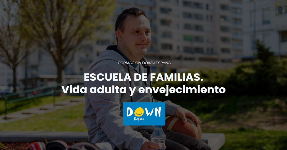 Banner sobre la Escuela de Familias. Vida adulta y envejecimiento, de DOWN ESPAÑA