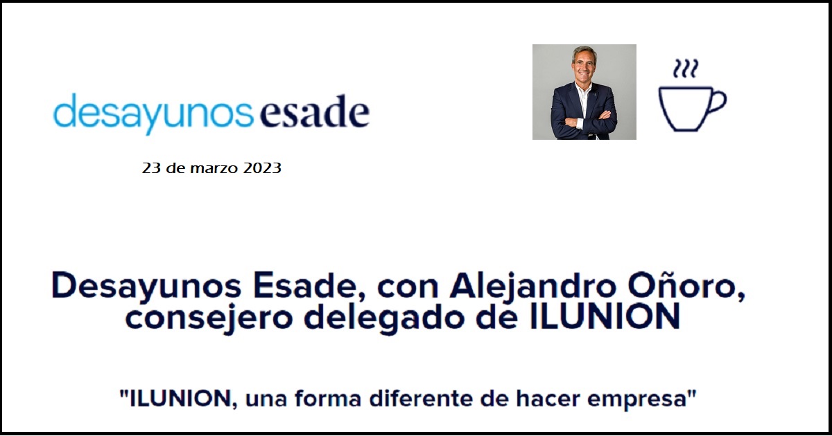 Banner de los Desayunos ESADE "ILUNION, una forma diferente de hacer empresa", con Alejandro Oñoro, consejero delegado de ILUNION
