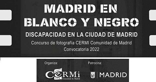 Cartel del Concurso de Fotografía “Madrid en Blanco y negro: la Discapacidad en la ciudad de Madrid”