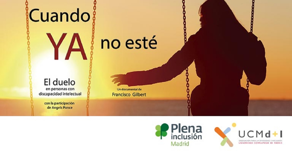 Banner del documental ‘Cuando ya no esté’ de Plena Inclusión Madrid y la Delegación para Diversidad e Inclusión de la Universidad Complutense de Madrid