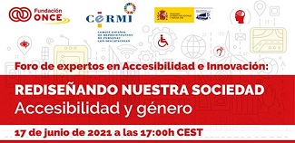 Foro de Expertos en Accesibilidad e Innovación - REDISEÑANDO NUESTRA SOCIEDAD: “Accesibilidad y género”