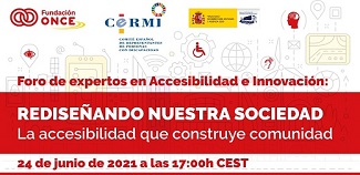 Foro de Expertos en Accesibilidad e Innovación - REDISEÑANDO NUESTRA SOCIEDAD: “La accesibilidad que construye comunidad”