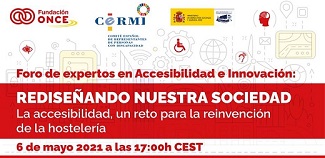 Foro de Expertos en Accesibilidad e Innovación - REDISEÑANDO NUESTRA SOCIEDAD: " La accesibilidad, un reto para la reinvención de la hostelería"