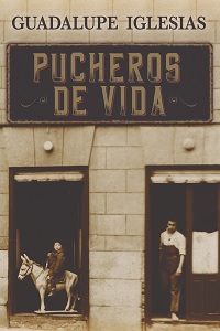 Portada del libro, Pucheros de vida, de Guadalupe Iglesias