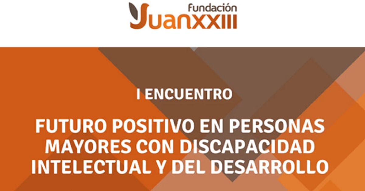 Banner del I encuentro de la Fundación Juan XXIII - Futuro positivo en personas mayores con discapacidad intelectual o del desarrollo