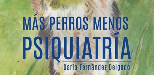 Portada del libro Más perros menos psiquiatría del Dr. Darío Fernández
