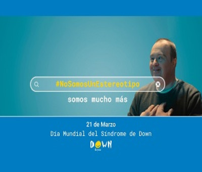 Banner de la campaña “#NoSomosUnEstereotipo, somos mucho más” para el Día Mundial del Síndrome de Down (Fuente: Down España)