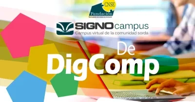 Imagen promocional del proyecto de la Fundación CNSE. En primer plano aparece el texto “DigComp” junto a los logotipos de Fundación CNSE y SignoCampus. Al fondo se ve una escena desenfocada de personas utilizando un ordenador portátil en un entorno formativo. Sobre la imagen hay figuras geométricas de colores que aportan un estilo visual dinámico y educativo