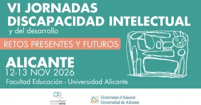 Cartel de las VI Jornadas sobre Discapacidad Intelectual y del Desarrollo. Alicante, 12 y 13 de noviembre en la Facultad de Educación de la Universidad de Alicante
