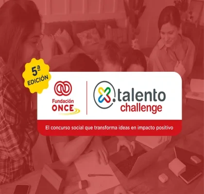 Cartel promocional de la 5.ª edición de Talent Challenge de Fundación ONCE. Sobre una fotografía de varias personas reunidas alrededor de un ordenador portátil, aparece un recuadro central con los logotipos de Fundación ONCE y Talent Challenge. En la parte inferior se lee: “El concurso social que transforma ideas en impacto positivo”. En la esquina superior izquierda destaca un sello amarillo con el texto “5.ª Edición”.