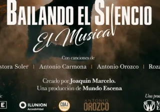 Cartel promocional del musical Bailando el Silencio. Sobre un fondo oscuro con tonos marrones y efecto de humo destaca el título en letras grandes blancas: “Bailando el Silencio. El Musical”. Debajo aparece el texto “Con canciones de Pastora Soler, Antonio Carmona, Antonio Orozco y Rozalén”. También se indica: “Creado por Joaquín Marcelo. Una producción de Mundo Escena”. En la parte inferior figuran los logotipos de Fundación ONCE, ILUNION Accesibilidad, CBAJ by Mármoles, Antonio Orozco y Mundo Escena.