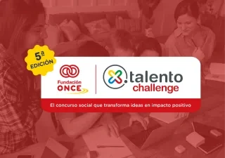 Cartel promocional de la 5.ª edición de Talent Challenge de Fundación ONCE. Sobre una fotografía de varias personas reunidas alrededor de un ordenador portátil, aparece un recuadro central con los logotipos de Fundación ONCE y Talent Challenge. En la parte inferior se lee: “El concurso social que transforma ideas en impacto positivo”. En la esquina superior izquierda destaca un sello amarillo con el texto “5.ª Edición”.