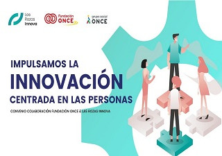 Banner sobre el convenio de colaboración entre Fundación ONCE y Las Rozas Innova, con el lema "Impulsamos la Innovación Centrada en las Personas" (Fuente: Fundación ONCE)
